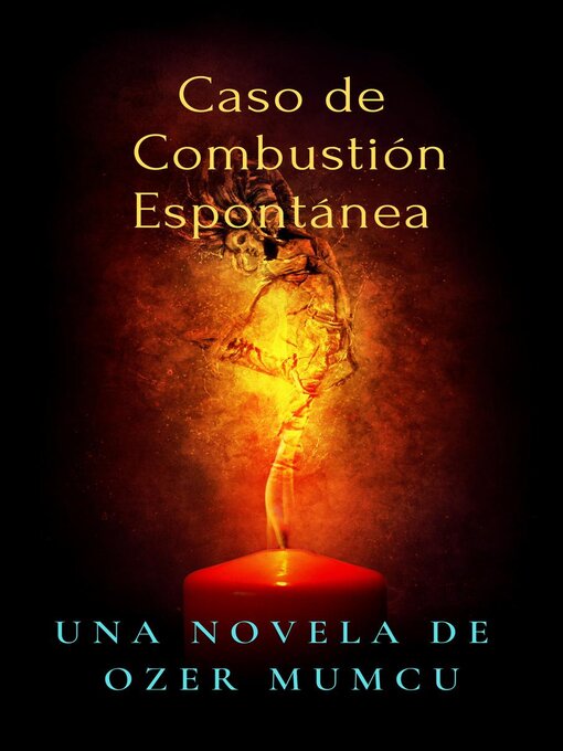 Title details for Caso de  Combustión Espontánea by Özer Mumcu - Available